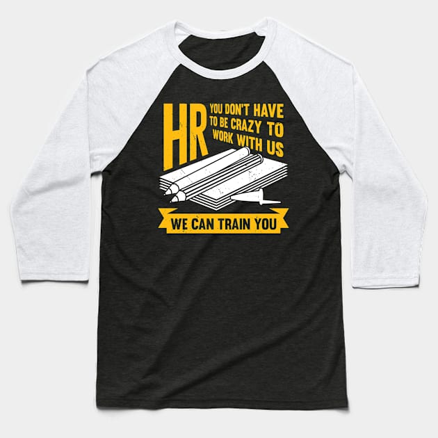 Funny Human Resources HR Specialist Assistant Gift Baseball T-Shirt by Dolde08